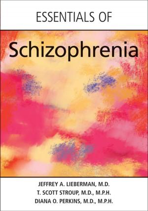 Cover of the book Essentials of Schizophrenia by Group for the Advancement of Psychiatry