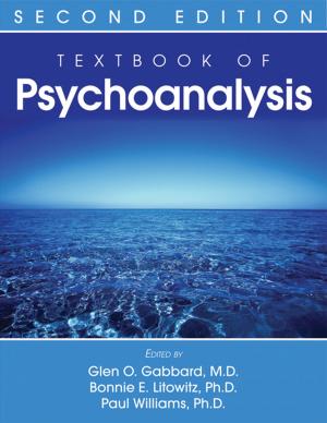 Cover of the book Textbook of Psychoanalysis by Gary H. Wynn, MD, Jessica R. Oesterheld, MD, Kelly L. Cozza, MD, Scott C. Armstrong, MD