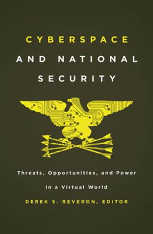 Cover of the book Cyberspace and National Security by Gretel van Van Wieren