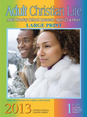 Cover of the book Adult Christian Life 1st Quarter 2013 by Dr. Jerry B. Madkins