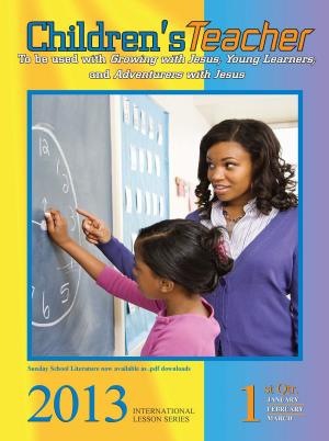 Cover of the book Children's Teacher 1st Quarter 2013 by Clover Murray