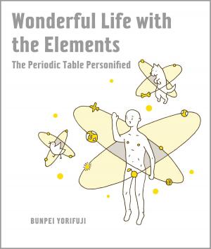 Cover of the book Wonderful Life with the Elements by Marijn Haverbeke