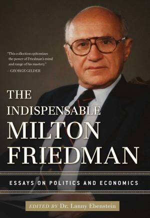 Cover of the book The Indispensable Milton Friedman by Eric Metaxas