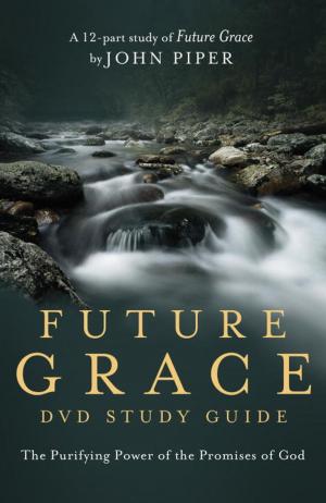 Cover of the book Future Grace Study Guide by Chantel Hobbs