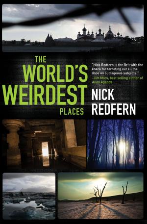 Cover of the book The World's Weirdest Places by Denise Alvarado
