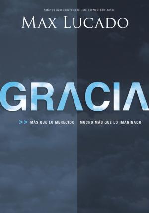 Cover of the book Gracia by Guillermo and Milagros Aguayo