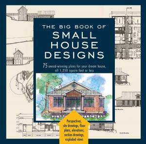 Cover of the book Big Book of Small House Designs by Laurence Whitted-Fry