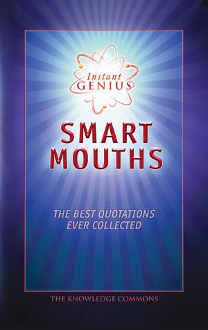 Cover of the book Instant Genius: Smart Mouths by Mark Shulman, John Roshell