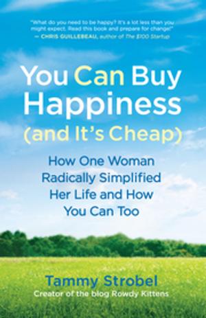 Cover of the book You Can Buy Happiness (and It's Cheap) by Tobin Blake