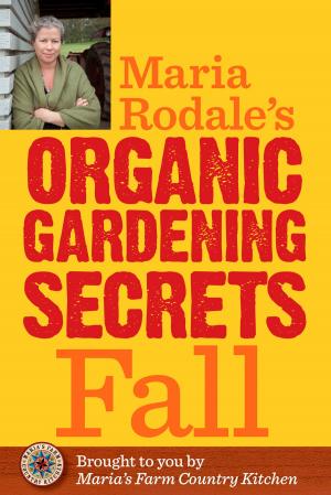 Book cover of Maria Rodale's Organic Gardening Secrets: Fall