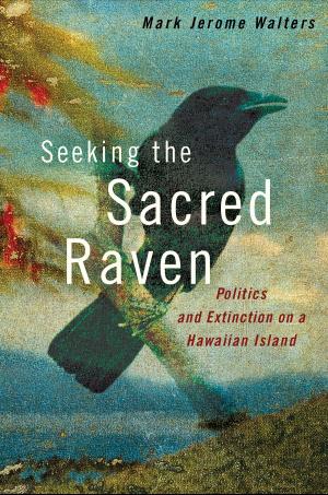 Cover of the book Seeking the Sacred Raven by Charles G. Curtin
