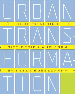 Cover of the book Urban Transformation by Will Toor, Spenser Havlick