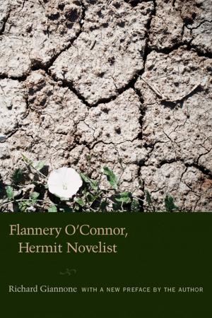 Cover of the book Flannery O'Connor, Hermit Novelist by Den Latham