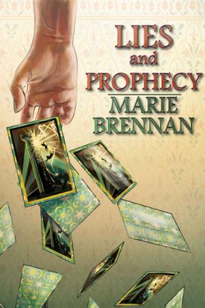 Cover of the book Lies and Prophecy by Laura Anne Gilman
