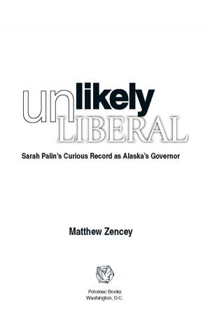 bigCover of the book Unlikely Liberal: Sarah Palin's Curious Record as Alaska's Governor by 