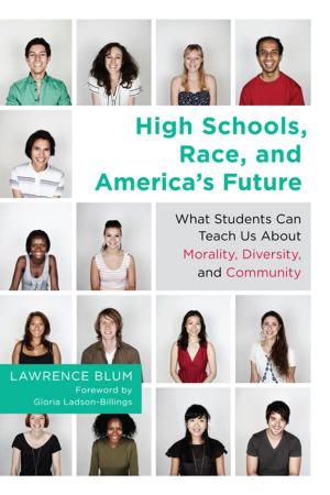 Cover of the book High Schools, Race, and America's Future by Maria E. Hyler, Akeelah Harrell, Steven K. Wojcikiewicz