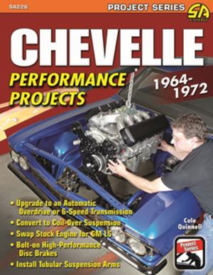 Cover of the book Chevelle Performance Projects: 1964-1972 by Tommy Lee Byrd, Kyle Tucker