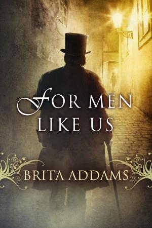 Cover of the book For Men Like Us by Asta Idonea