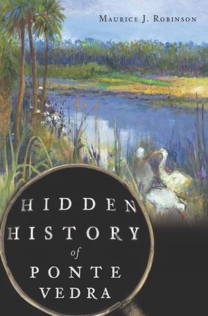 Book cover of Hidden History of Ponte Vedra