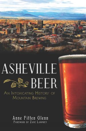Cover of the book Asheville Beer by Carol Phillips Snyder, David L. Herrington, Smithville Heritage Society