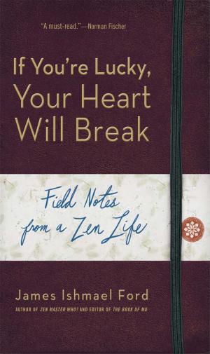 Cover of the book If You're Lucky, Your Heart Will Break by Saigyo, William R Lafleur