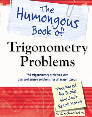 Cover of the book The Humongous Book of Trigonometry Problems by Terry Albert, Debra Eldredge DVM