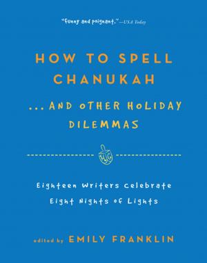 Cover of the book How to Spell Chanukah...And Other Holiday Dilemmas by John T. Edge