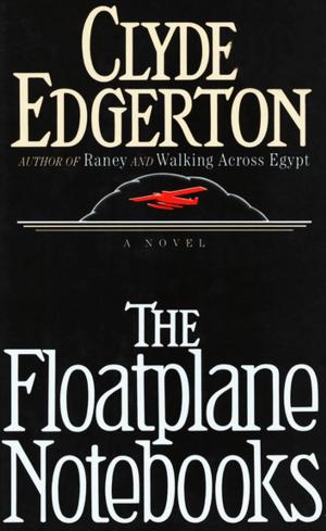 Cover of the book The Floatplane Notebooks by Joshua Braff