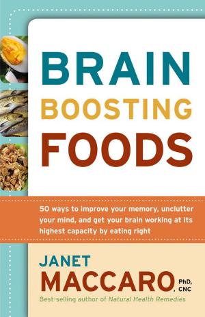 Cover of the book Brain Boosting Foods by Dr. James P. Gills, M.D.
