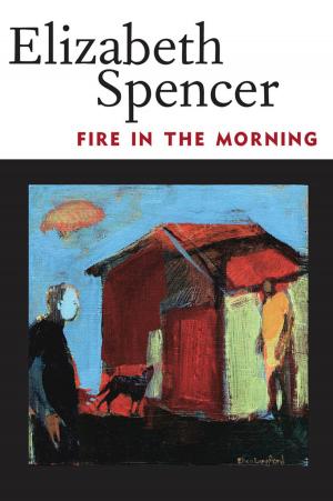 Cover of the book Fire in the Morning by Carl Rollyson