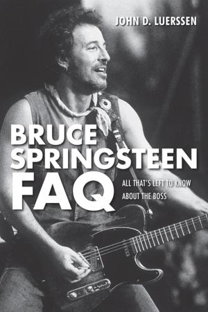 Cover of the book Bruce Springsteen FAQ by M. Corbett, Bernard, Bernard M. Corbett
