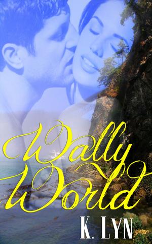 Cover of the book Wally World by K. Lyn