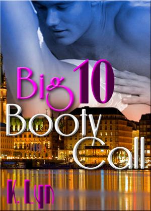 Cover of the book Big 10 Booty Call by David Goossen