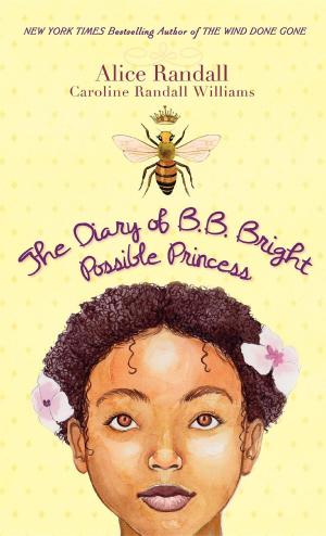 Cover of the book The Diary of B. B. Bright, Possible Princess by Dallas Clouatre, Ph.D.