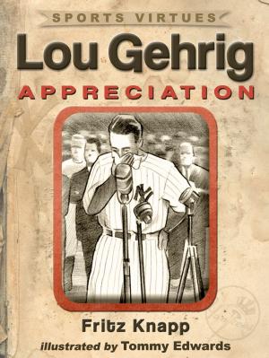 Cover of the book Lou Gehrig: Appreciation by Alicia Danielle Voss-Guillen