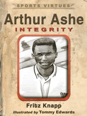 Cover of the book Arthur Ashe: Integrity by Jim McHale, Chohwora Udu
