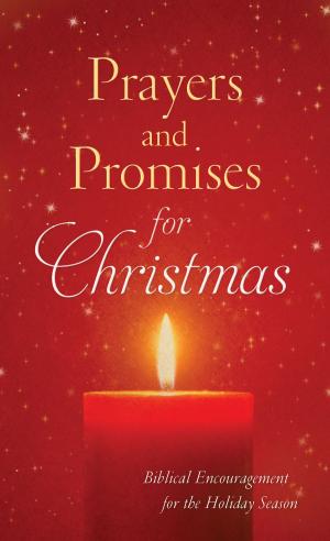 Cover of the book Prayers and Promises for Christmas by Tracey V. Bateman