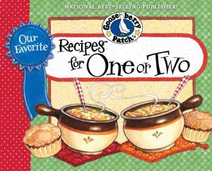 Cover of the book Our Favorite Recipes for One or Two by Gooseberry Patch