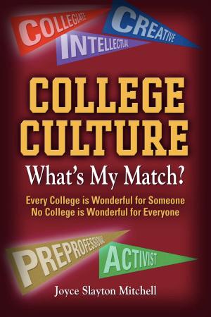 Cover of the book COLLEGE CULTURE: WHAT'S MY MATCH? by Alban S. Goulden