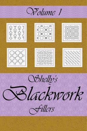 Cover of the book Shelly's Blackwork Fillers Volume 1 by Comfort A. Folayemi