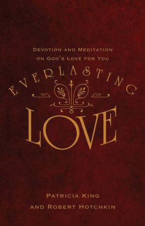 Cover of the book Everlasting Love by Patricia King