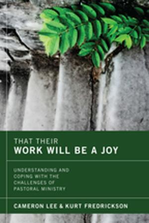 Cover of the book That Their Work Will Be a Joy by Lewis Brogdon