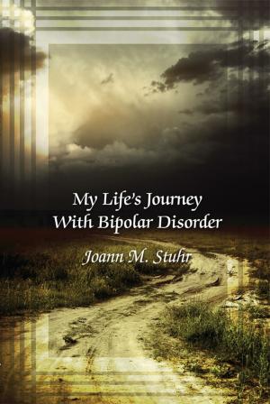 Cover of the book My Life's Journey with Bipolar Disorder by Francis Edward Roberts