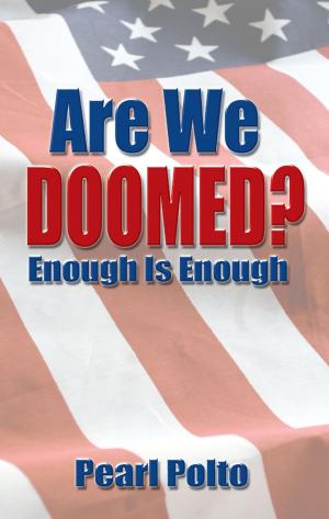 Cover of the book Are We Doomed? Enough Is Enough by Dr. Thomas E. Berry