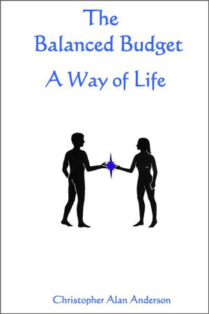 Cover of the book The Balanced Budget: A Way of Life by Eric Muir