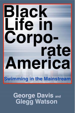 Cover of the book Black Life in Corporate America by Murli Melwani