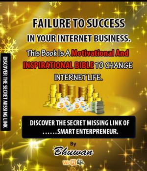 Cover of the book Failure to Success in Your Internet Business by Sylvio A. Gravel, Brad McKay