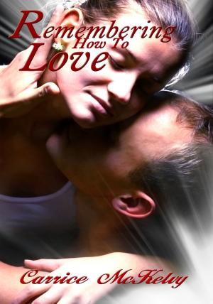 Cover of the book Remembering How To Love by Trista Jaco