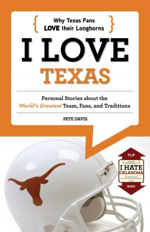 Cover of the book I Love Texas/I Hate Oklahoma by Jim Gantner, Tom Haudricourt