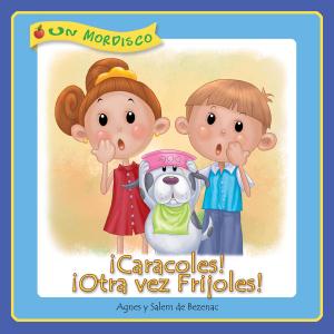 Book cover of ¡Caracoles! ¡Otra vez Frijoles!